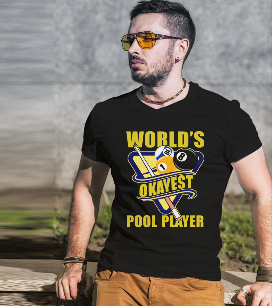 World's Okayest Pool Player 1 Ball 8 Ball Cue Stick Triangular Rack T-Shirt