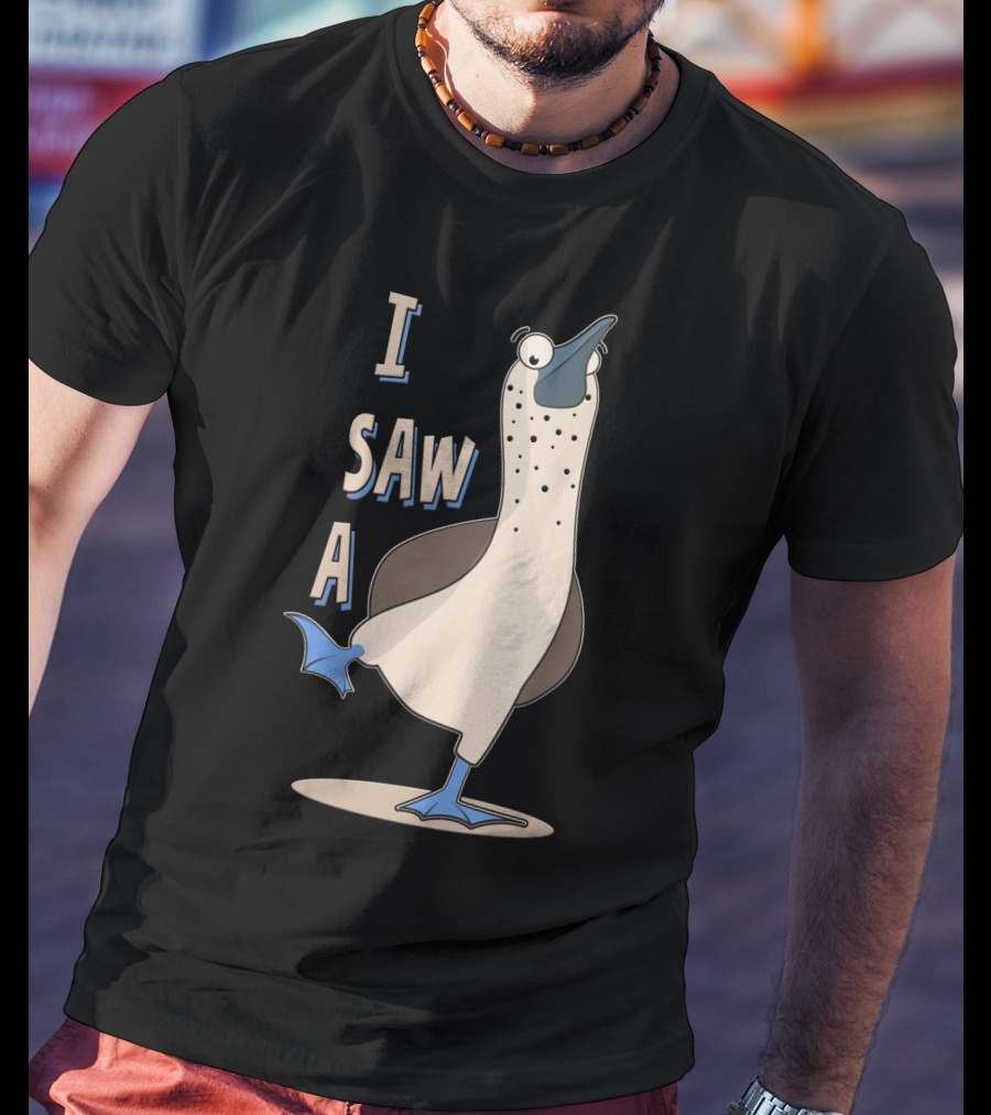 I Saw A Booby T-Shirt
