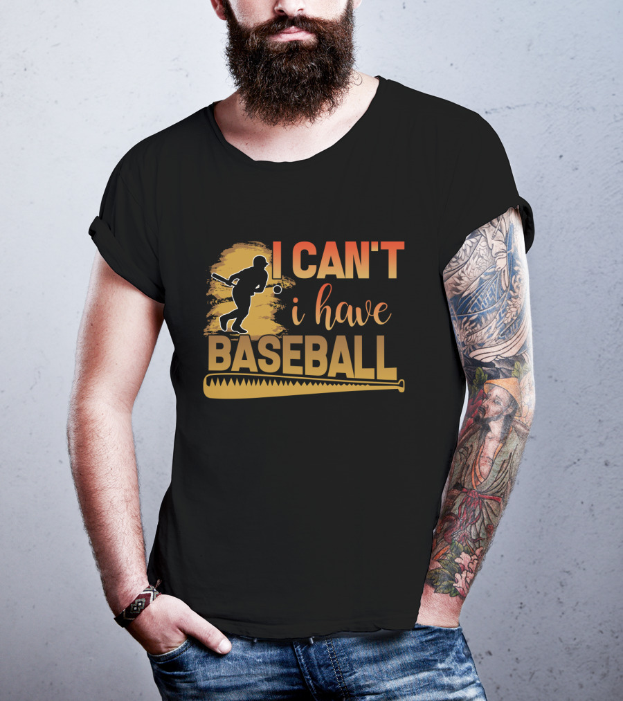 I Can't I Have Baseball Player And Bat T-Shirt
