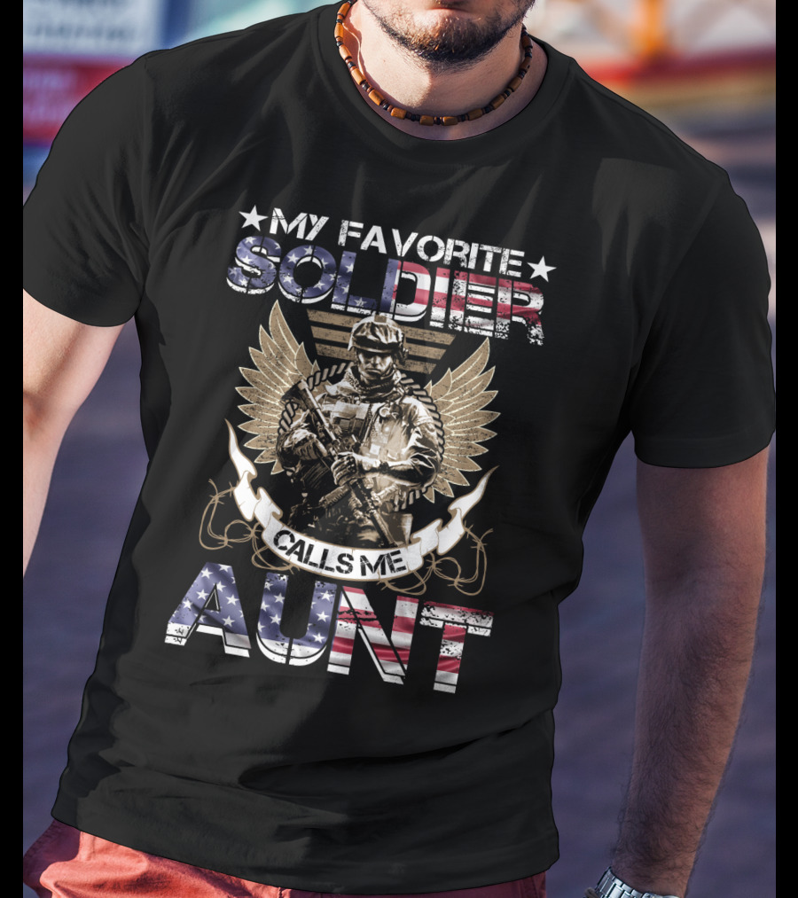 My Favorite Soldier Calls Me Aunt American Flag Wings T-Shirt