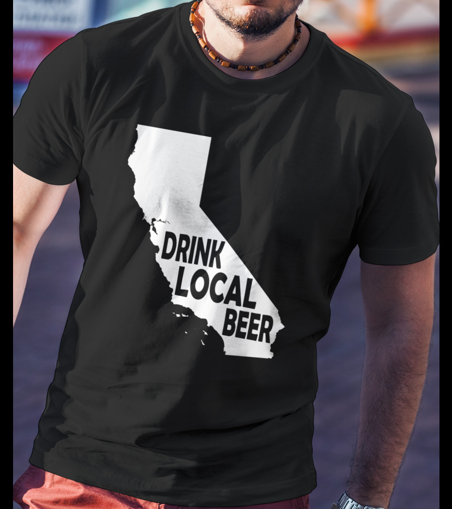 California Drink Local Beer T-Shirt