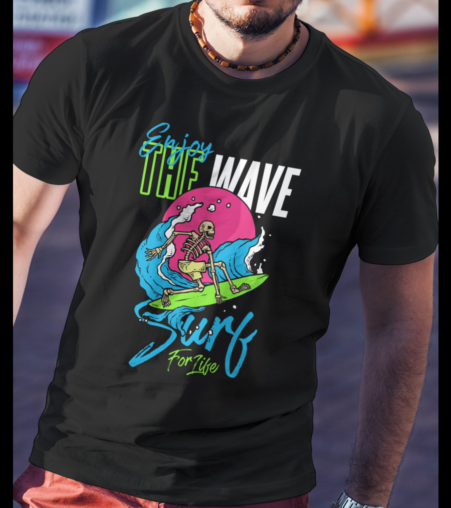 Enjoy The Wave Surf For Life Skull Surfing Summer T-Shirt