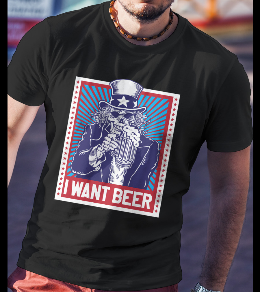 Uncle Sam Skull I Want Beer T-Shirt
