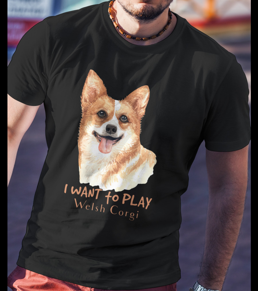 I Want To Play Welsh Corgi Dog Watercolor T-Shirt