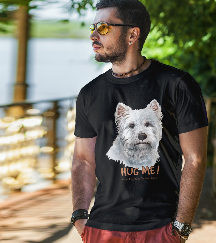 Hug Me West Highland White Terrier T-Shirt