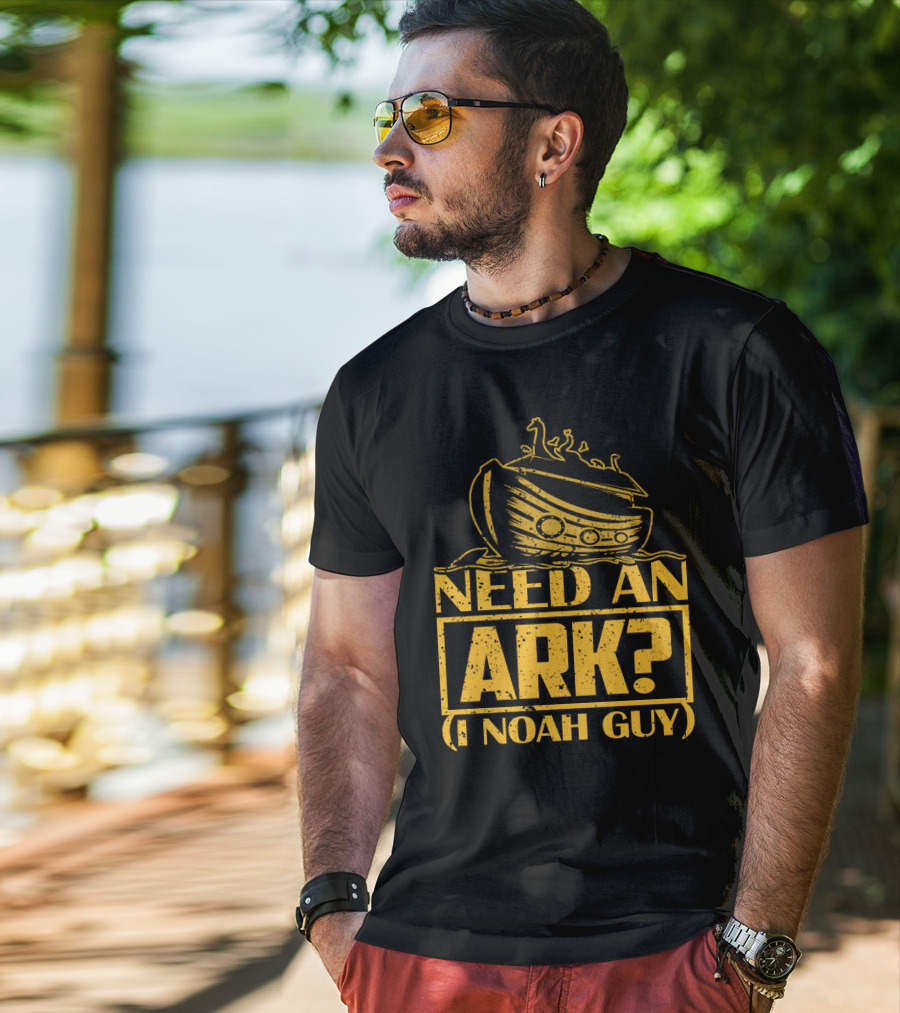 Need An Ark? I Noah Guy Pun With Ark T-Shirt