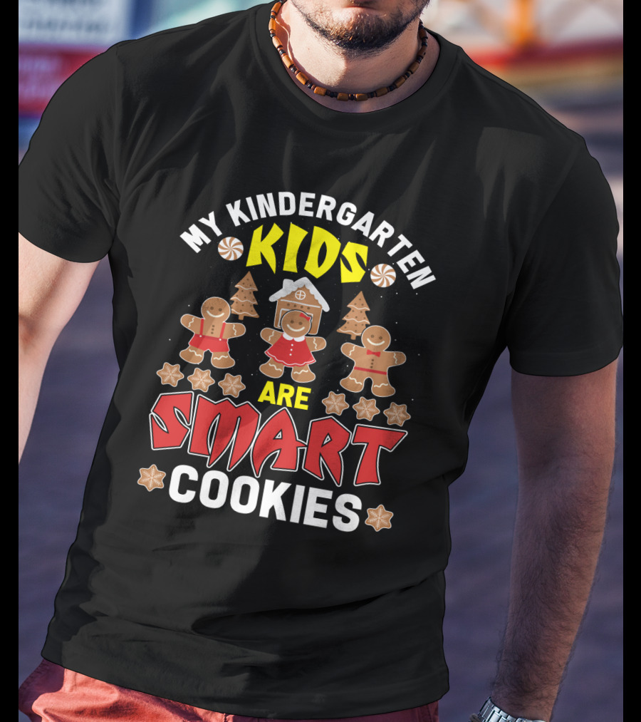 My Kindergarten Kids Gingerbread Are Smart Cookies Holiday Fun T-Shirt