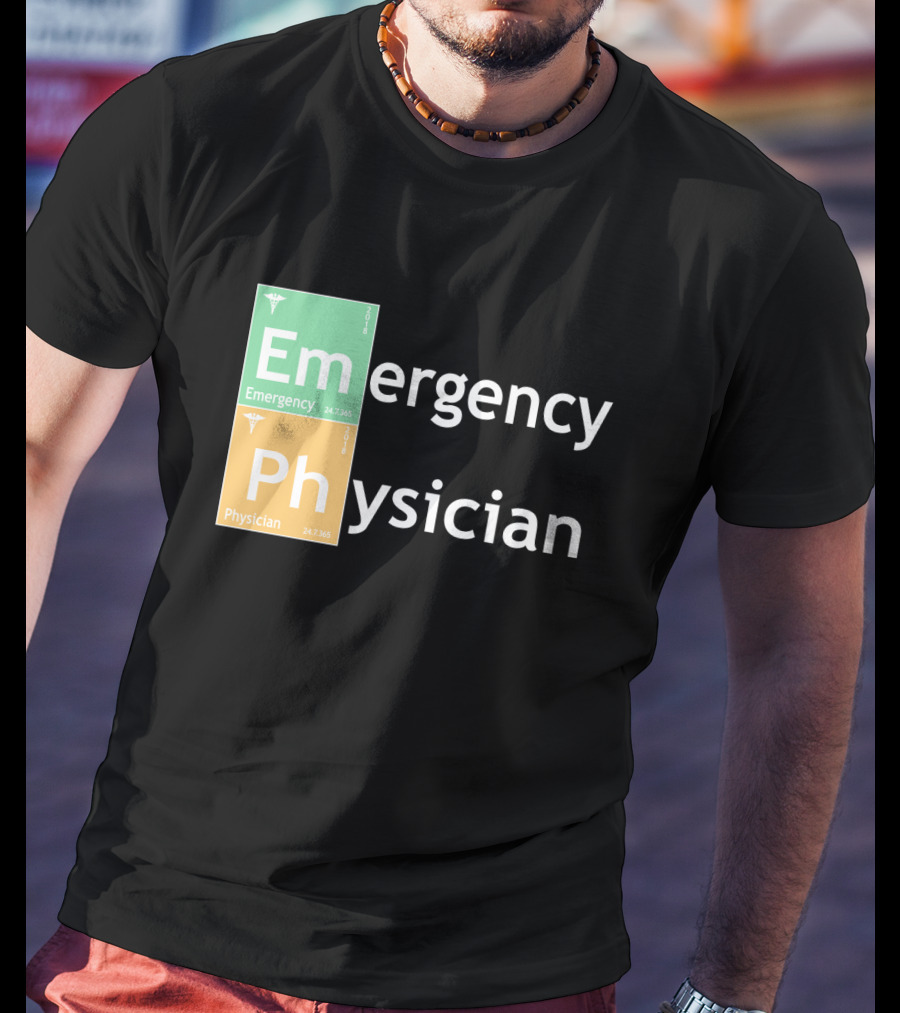 Emergency Medicine Ph Physician Periodic Table T-Shirt