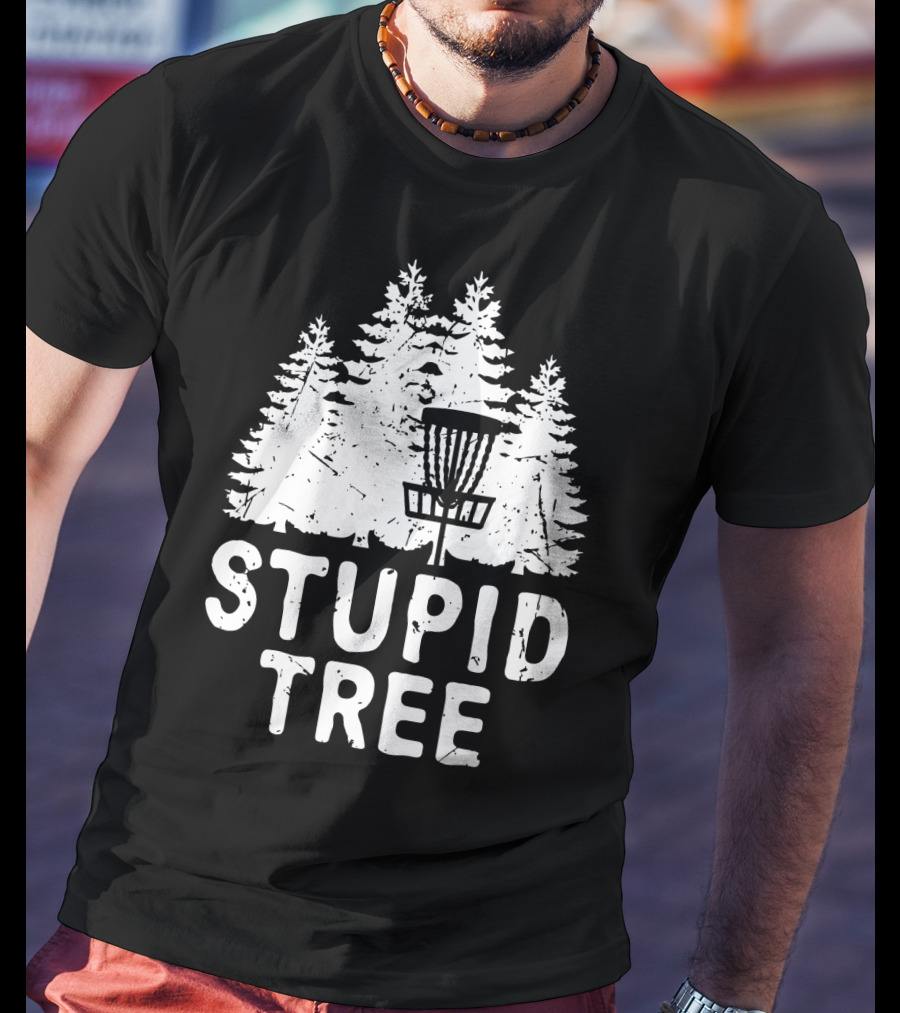 Stupid Tree Disc Golf Funny Forest T-Shirt