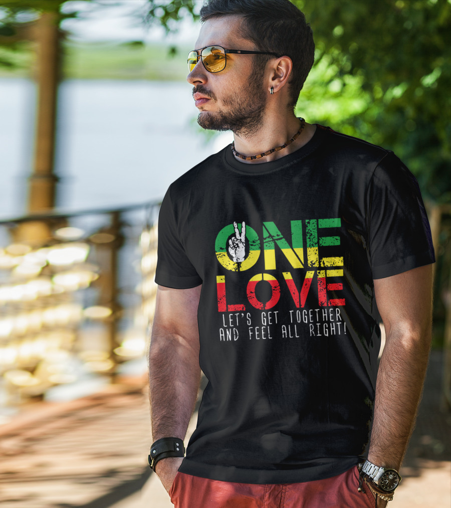 One Love Jamaica Let's Get Together And Feel All Right T-Shirt