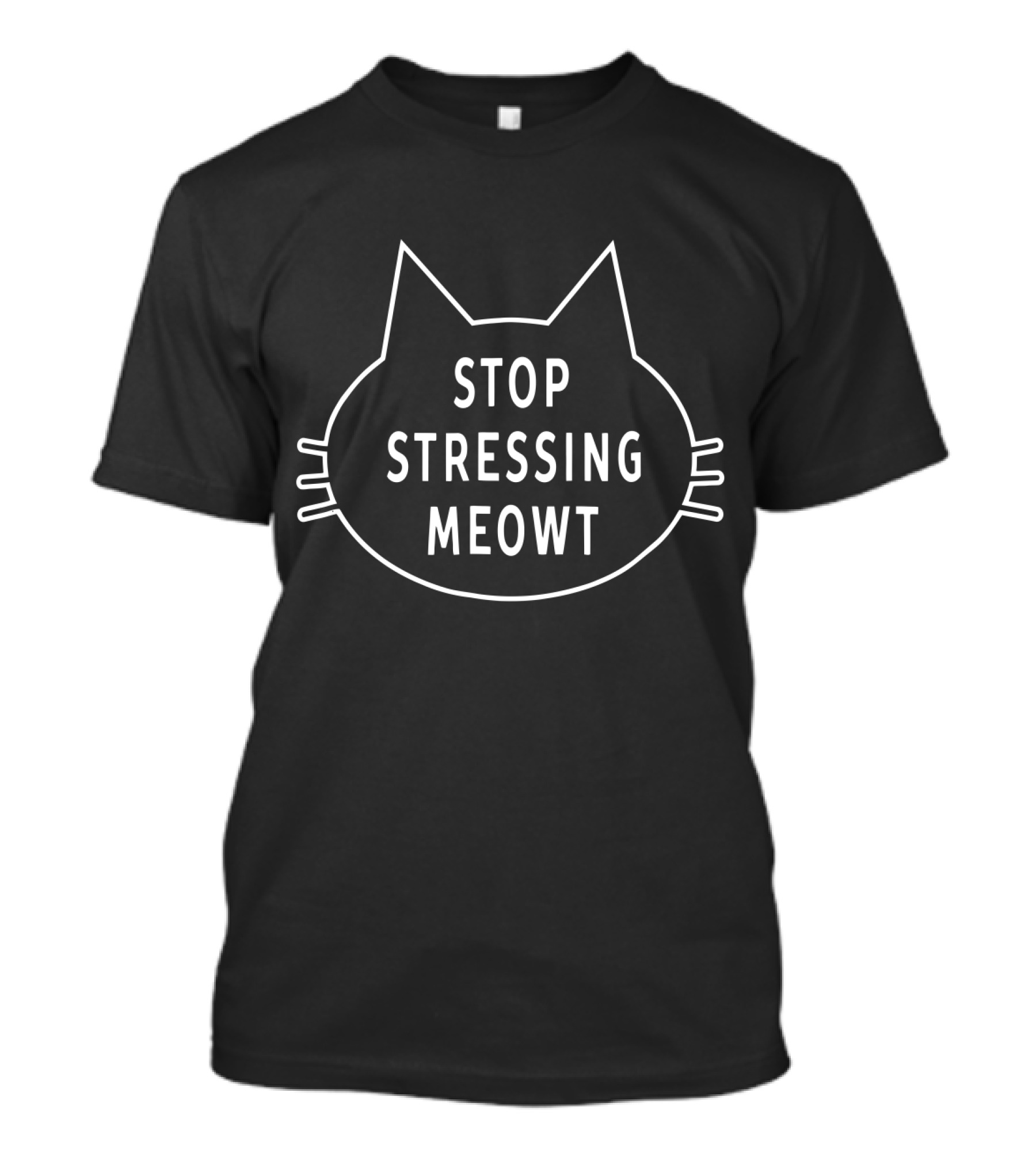 Stop Stressing Meowt Cat Head Outline T-Shirt