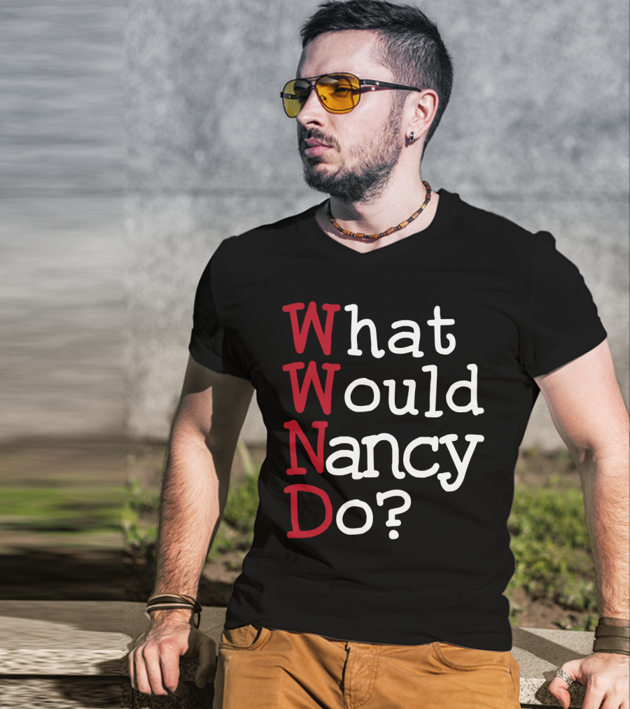 WWND What Would Nancy Do Typography T-Shirt