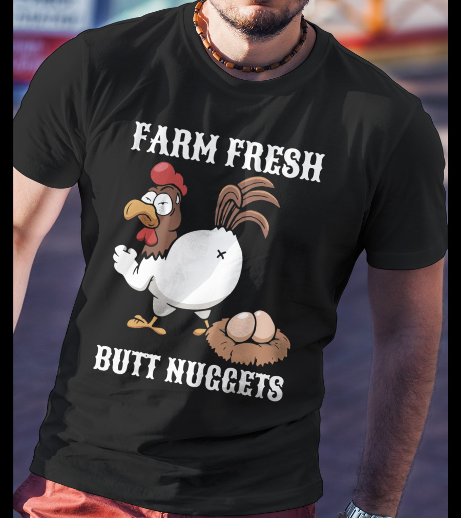 Farm Fresh Butt Nuggets Chicken Farming Cartoon Chicken Eggs T-Shirt
