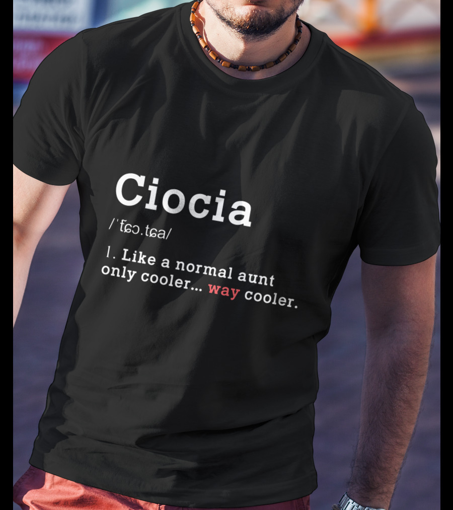 Ciocia Like A Normal Aunt Only Cooler Way Cooler T-Shirt