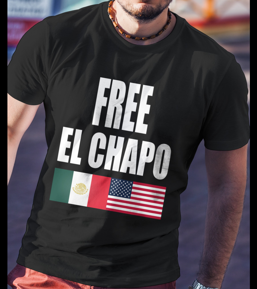 Free El Chapo Mexico USA Flags T-Shirt