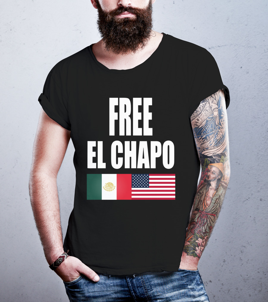 Free El Chapo Mexico USA Flags T-Shirt