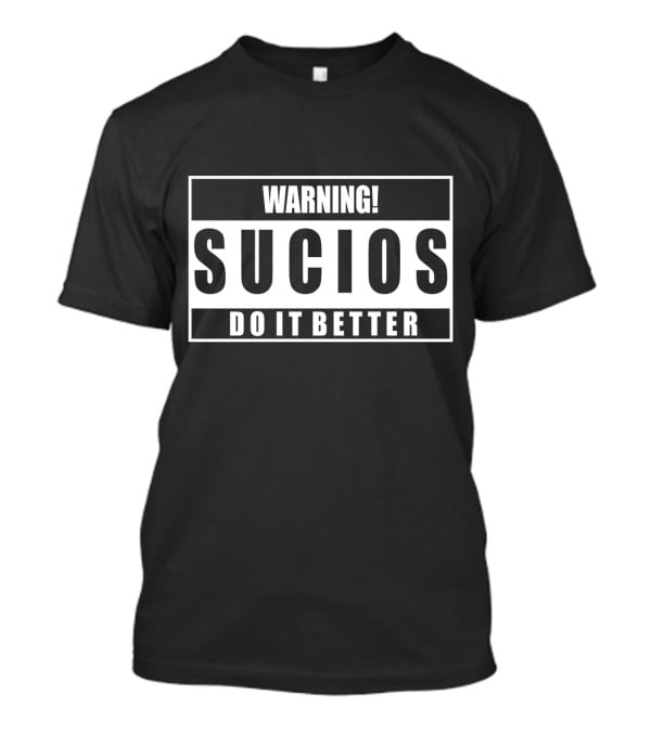 King Lil G Warning Sucios Do It Better T-Shirt