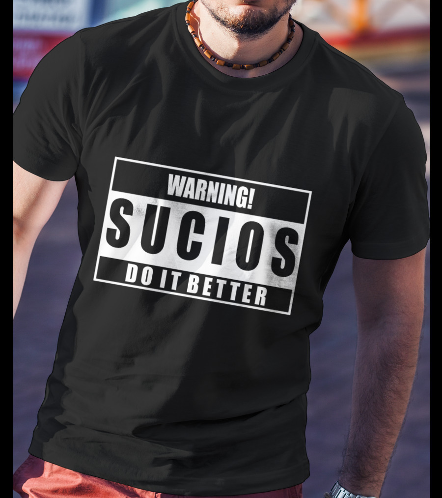 King Lil G Warning Sucios Do It Better T-Shirt