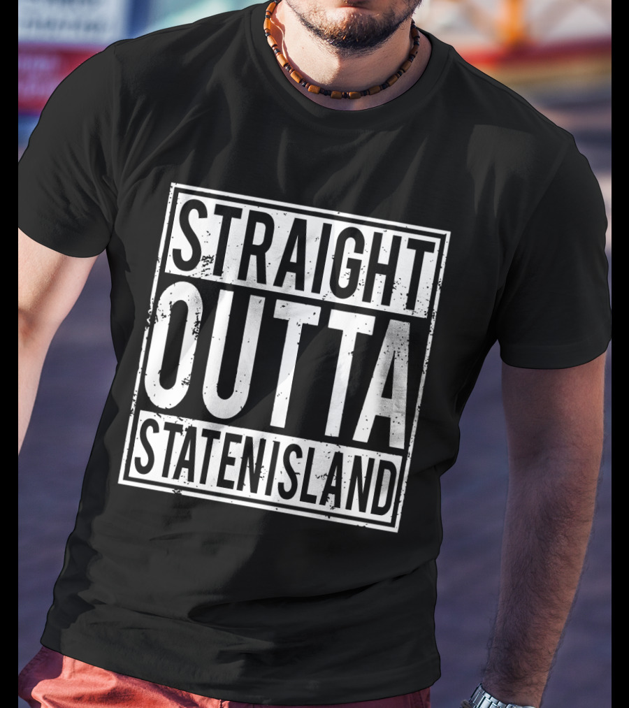 Straight Outta Staten Island T-Shirt