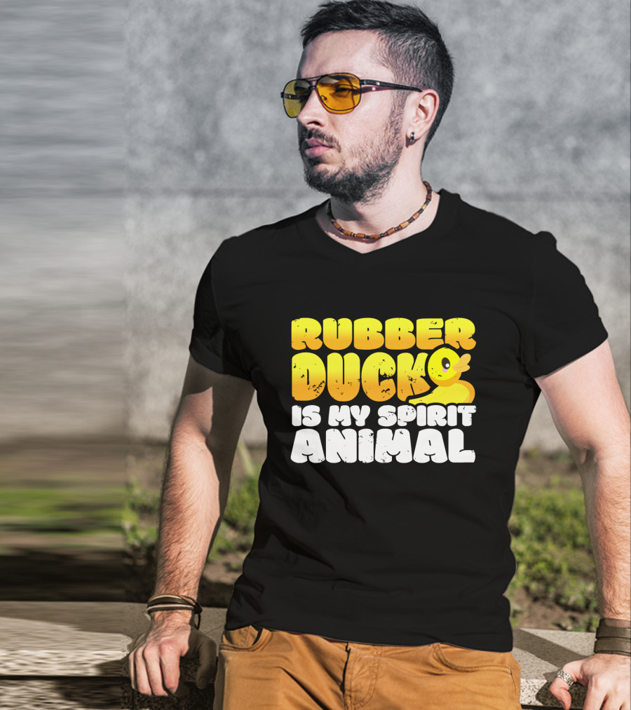Rubber Duck Is My Spirit Animal With Yellow Duck T-Shirt