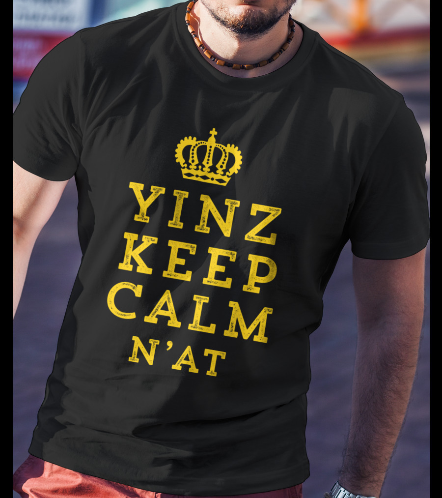 Yinz Keep Calm N'at Crown Logo Pittsburgh T-Shirt