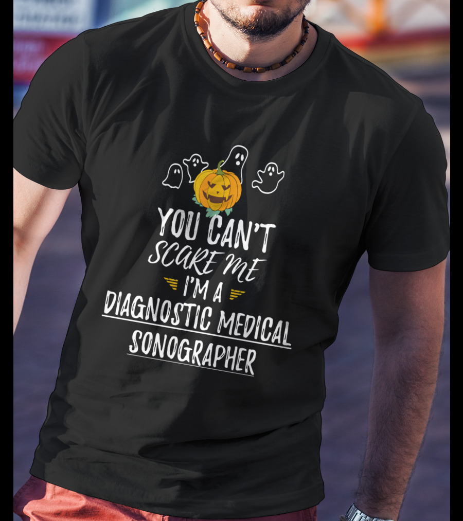 You Can't Scare Me I'm A Diagnostic Medical Sonographer Halloween Pumpkin Ghosts T-Shirt