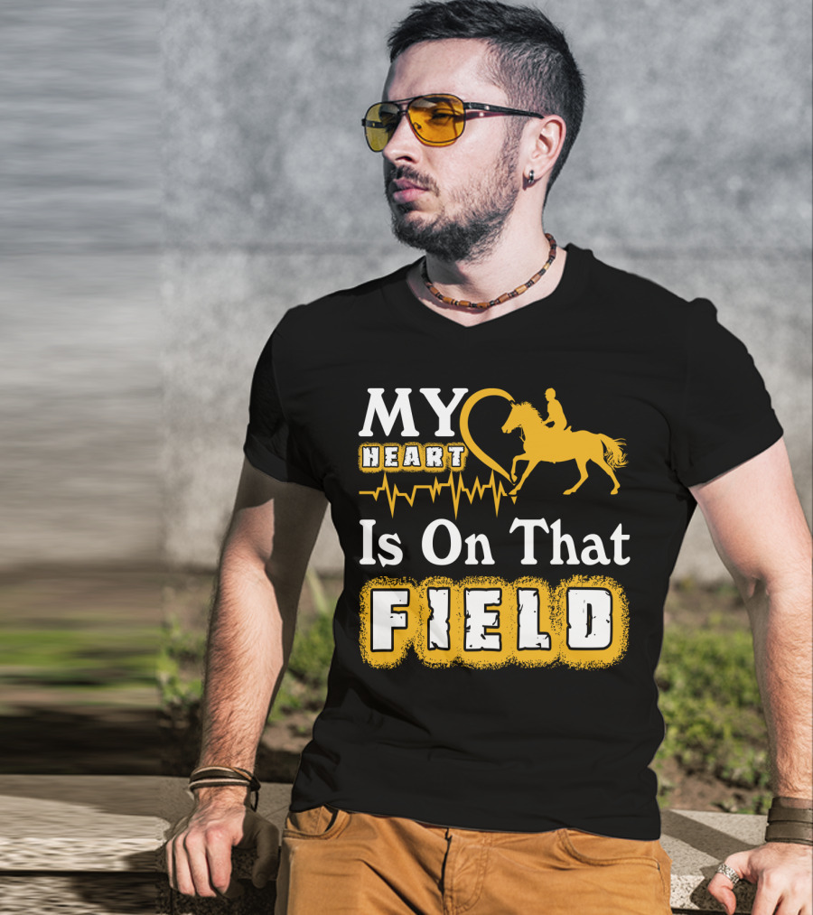 MY Heart Is On That Field Horse Riding T-Shirt