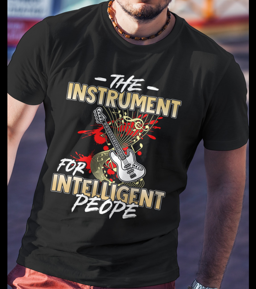 The Instrument For Intelligent People With Bass Guitar And Musical Notes T-Shirt