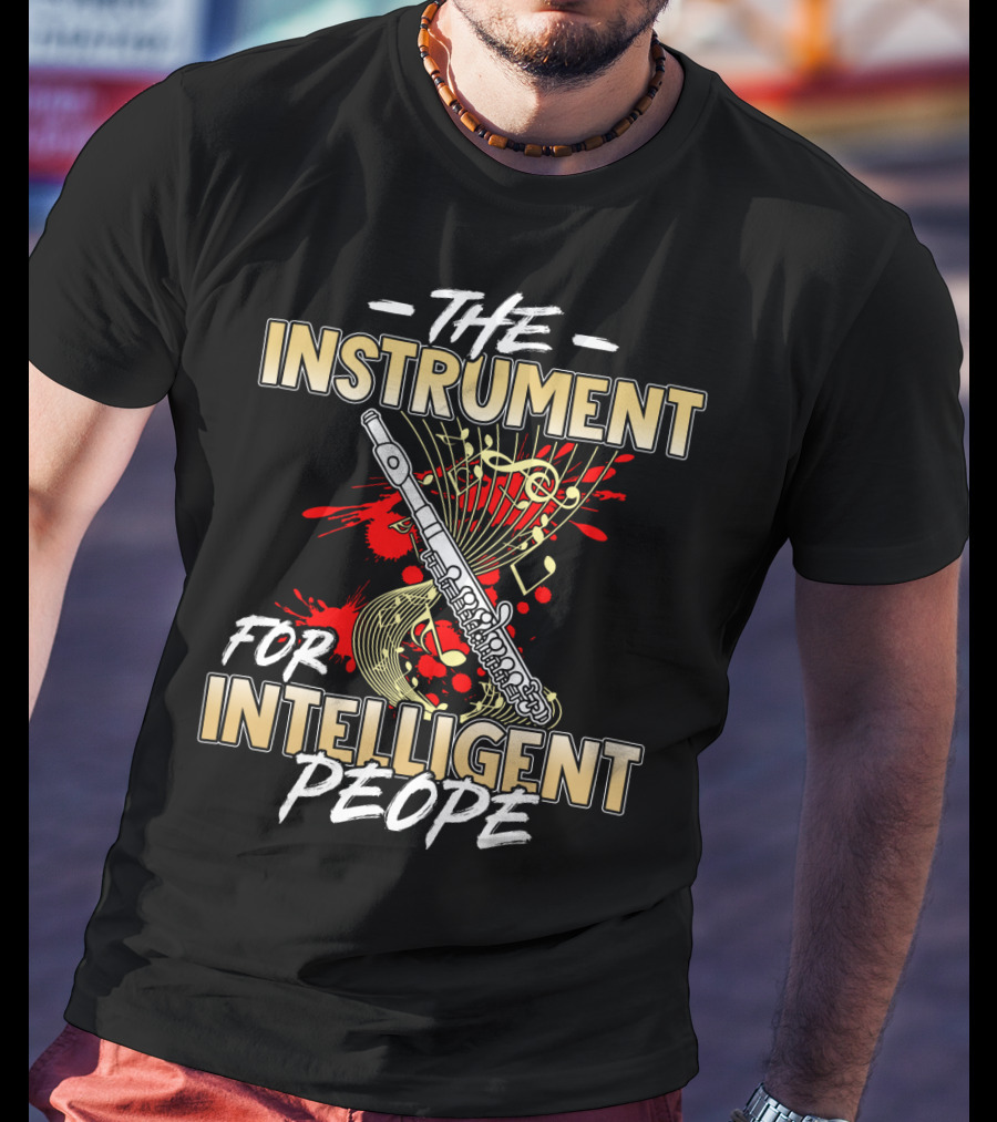 The Instrument For Intelligent People With Piccolo And Musical Notes T-Shirt