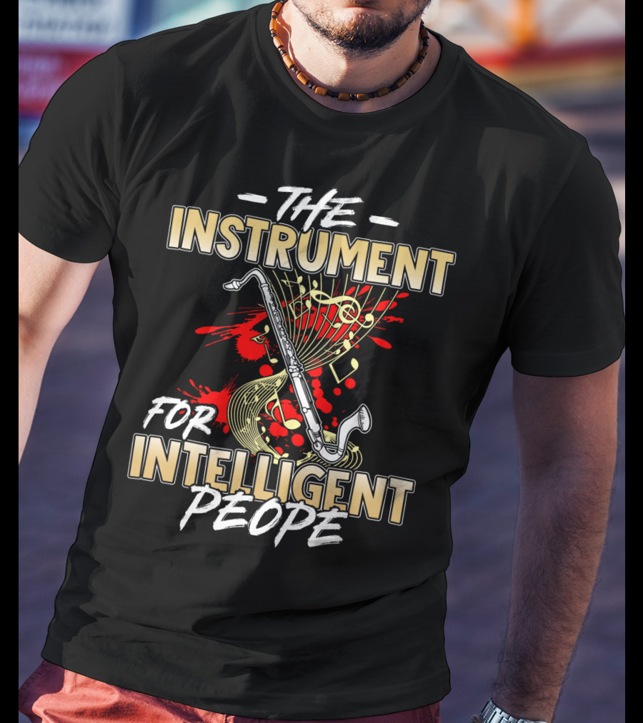 Bass Clarinet The Instrument For Intelligent People T-Shirt