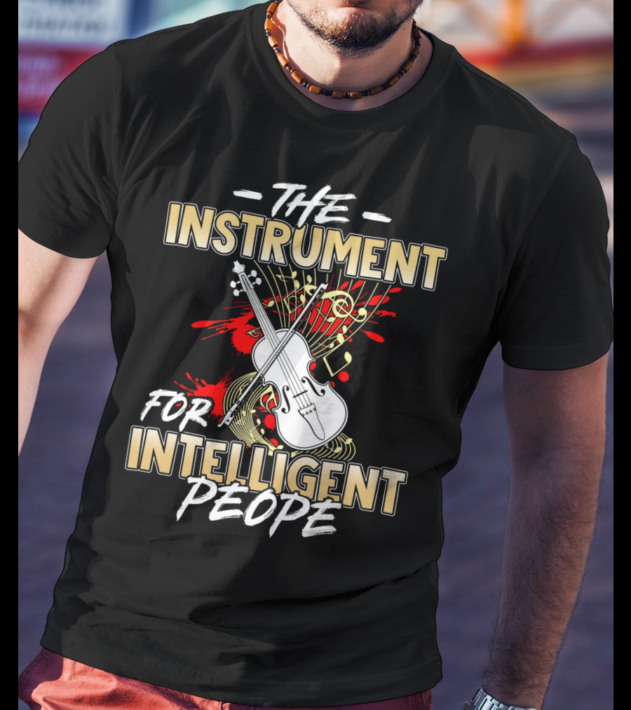 Violin The Instrument For Intelligent People Music Notes T-Shirt