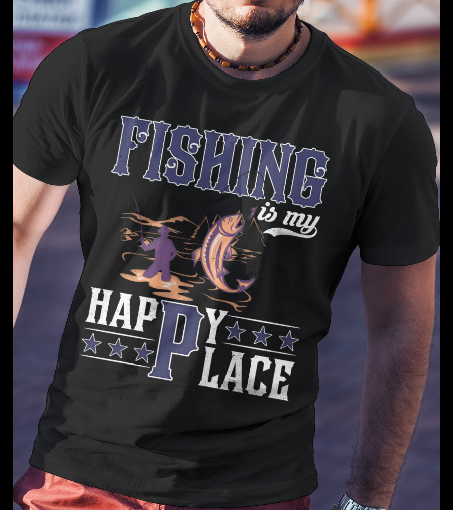 Fishing Is My Happy Place With Angler And Fish T-Shirt