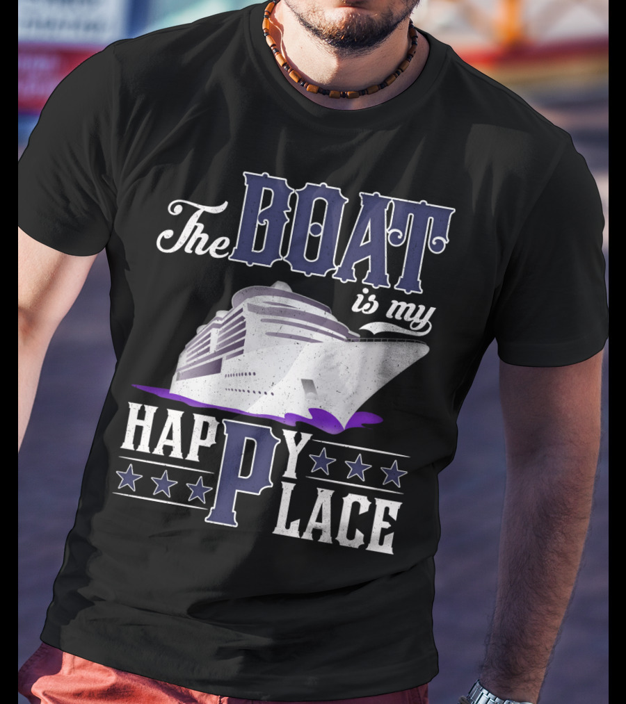 The Boat Is My Happy Place Cruise Ship With Stars T-Shirt