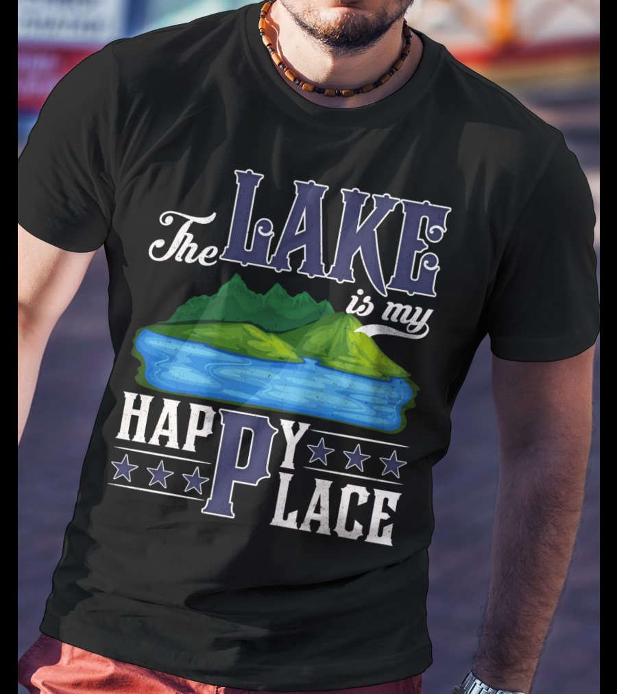 The Lake Is My Happy Place With Blue Water And Green Mountain Scene T-Shirt