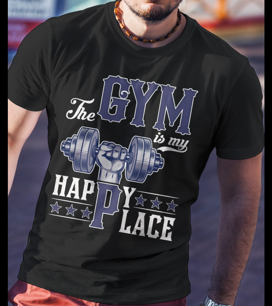 The Gym Is My Happy Place With Dumbbell And Stars T-Shirt