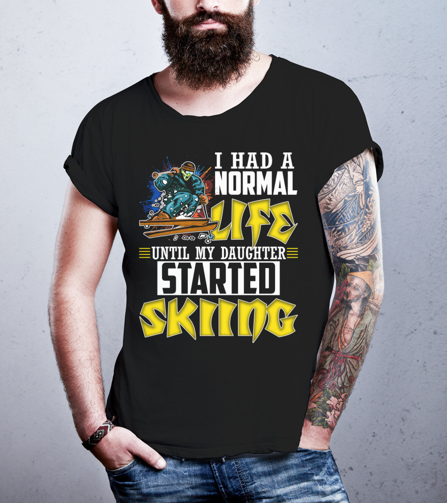 I Had A Normal Life Until My Daughter Started Skiing Masked Skier T-Shirt