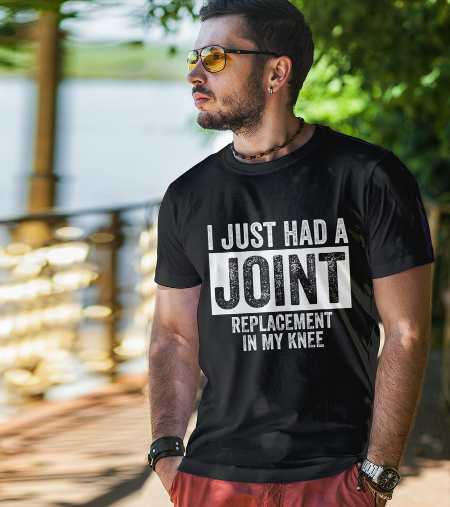 I Just Had A Joint Replacement In My Knee Retro Style Textured Typography T-Shirt
