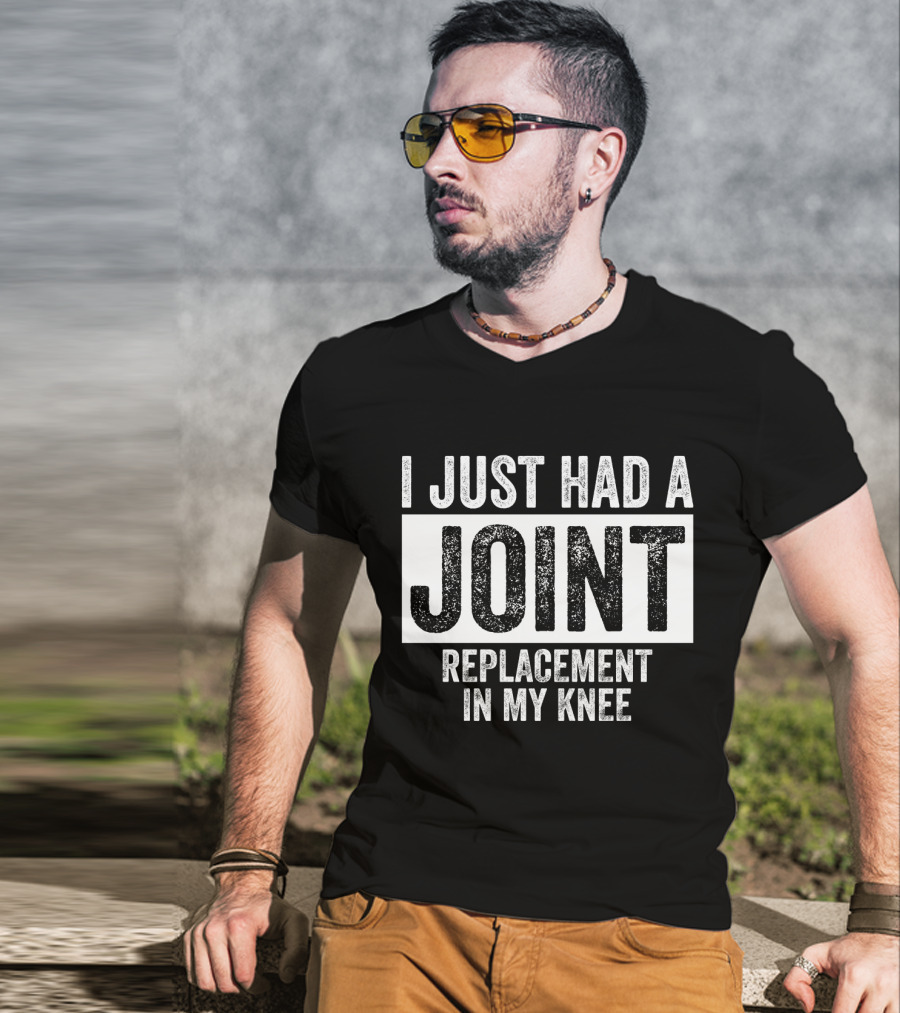 I Just Had A Joint Replacement In My Knee Retro Style Textured Typography T-Shirt