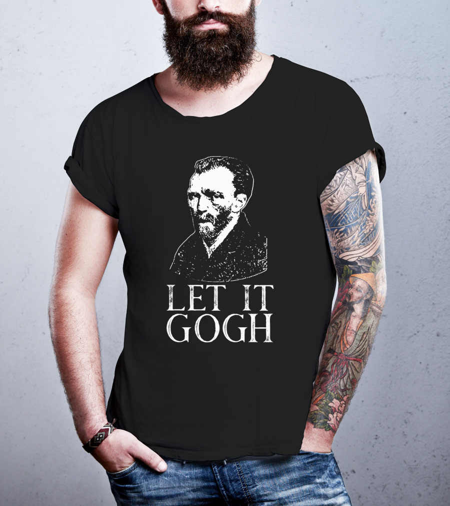 LET IT GOGH Vincent Van Gogh T-Shirt