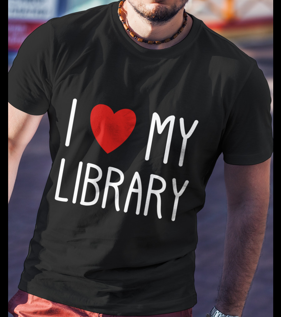 I Love My Library T-Shirt