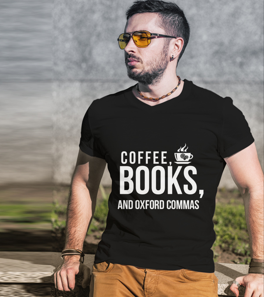 Coffee Books And Oxford Commas With Coffee Cup T-Shirt