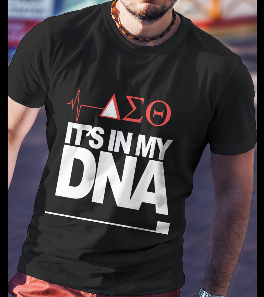 Delta Sigma Love It's In My DNA T-Shirt