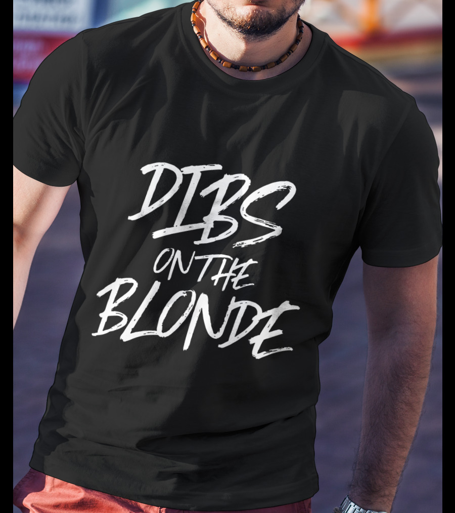 Dibs On The Blonde Funny Husband Wife Couple Matching T-Shirt