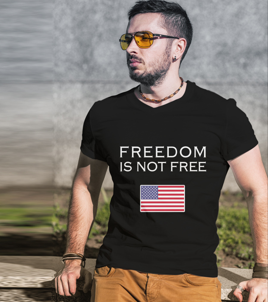 Freedom Is Not Free American Flag T-Shirt