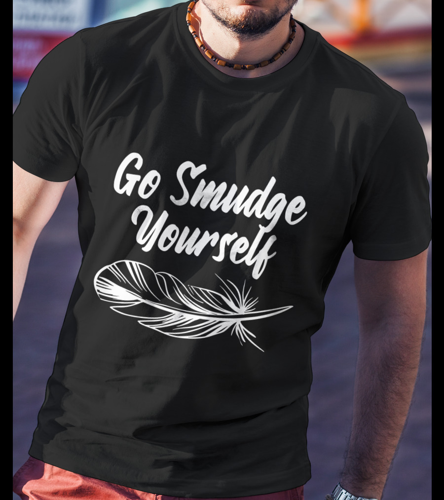 Go Smudge Yourself Feather T-Shirt