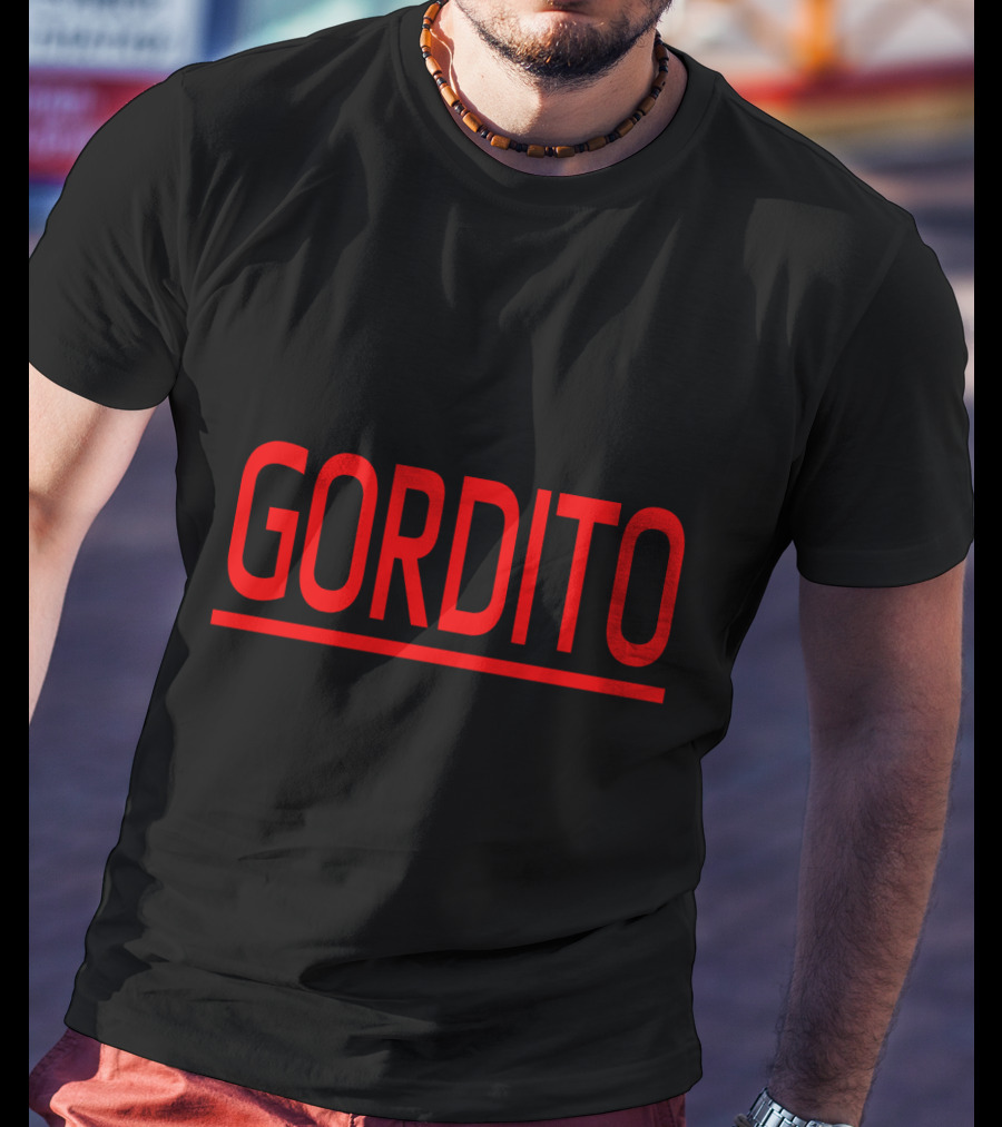 Gordito Funny Spanish Slang Camiseta T-Shirt