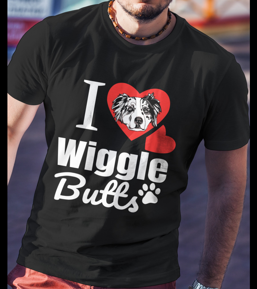 I Love Wiggle Butts I Heart Australian Shepherd T-Shirt