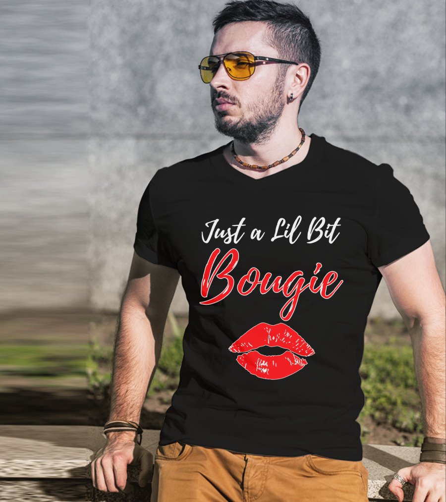 Just A Lil Bit Bougie With Red Lips Kiss T-Shirt