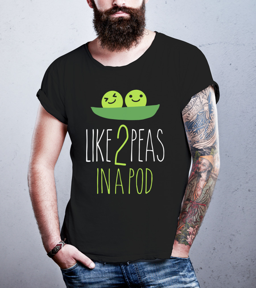 Like 2 Peas IN A Pod Two Smiling Green Peas IN Green Pod T-Shirt