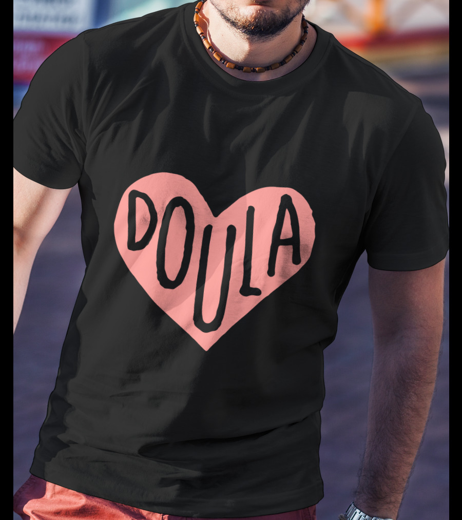 Love Doula Midwife Labor Pregnancy Heart Doula T-Shirt